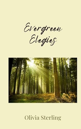 Evergreen Elegies Evergreen Elegies von Creative Arts Management OÜ