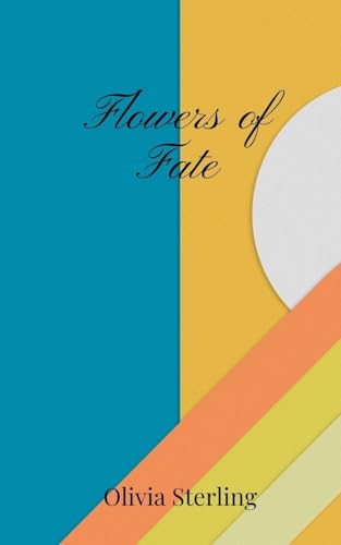 Flowers of Fate Flowers of Fate von Creative Arts Management OÜ