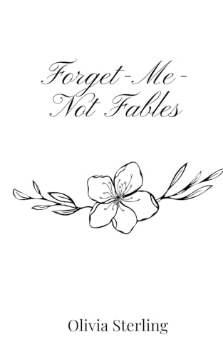 Forget-Me-Not Fables Forget-Me-Not Fables von Creative Arts Management OÜ