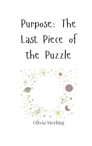 Purpose: The Last Piece of the Puzzle von Creative Arts Management OÜ