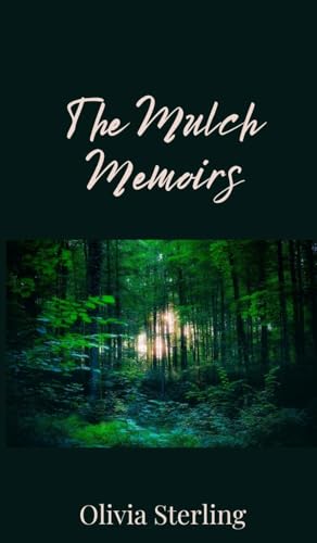 The Mulch Memoirs von Creative Arts Management OÜ