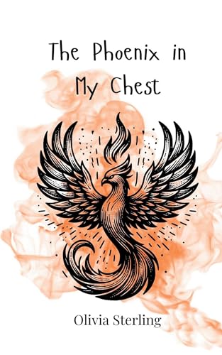 The Phoenix in My Chest The Phoenix in My Chest von Creative Arts Management OÜ
