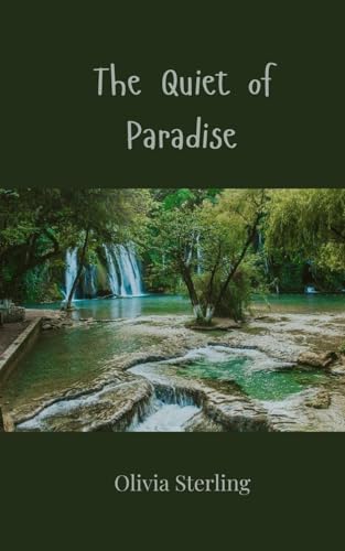 The Quiet of Paradise The Quiet of Paradise von Creative Arts Management OÜ
