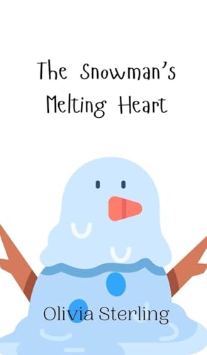 The Snowman's Melting Heart The Snowman's Melting Heart von Creative Arts Management OÜ
