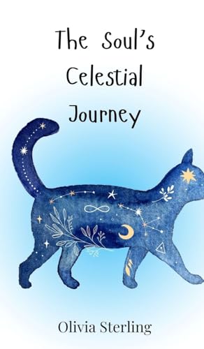 The Soul's Celestial Journey The Soul's Celestial Journey von Creative Arts Management OÜ