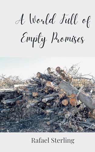 A World Full of Empty Promises A World Full of Empty Promises von Creative Arts Management OÜ