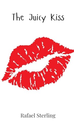 The Juicy Kiss The Juicy Kiss von Creative Arts Management OÜ