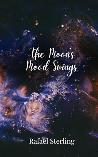 The Moon's Mood Swings The Moon's Mood Swings von Creative Arts Management OÜ