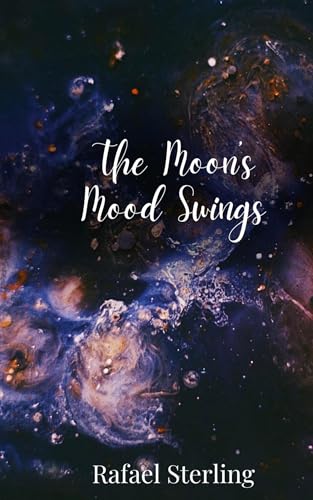 The Moon's Mood Swings The Moon's Mood Swings von Creative Arts Management OÜ
