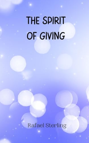 The Spirit of Giving The Spirit of Giving von Creative Arts Management OÜ