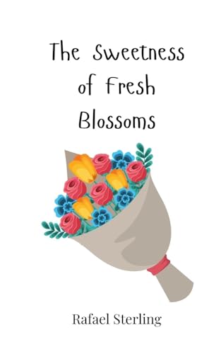The Sweetness of Fresh Blossoms The Sweetness of Fresh Blossoms von Creative Arts Management OÜ
