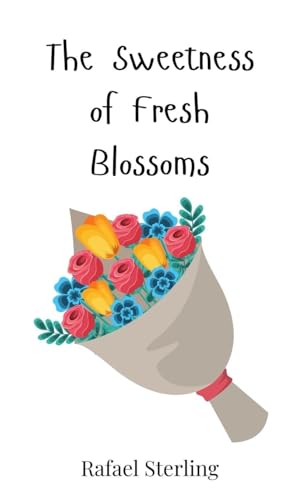 The Sweetness of Fresh Blossoms The Sweetness of Fresh Blossoms von Creative Arts Management OÜ