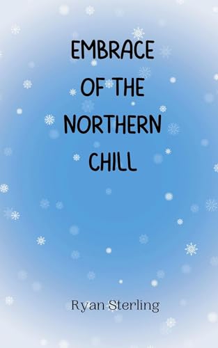 Embrace of the Northern Chill von Creative Arts Management OÜ
