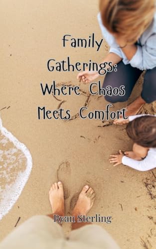 Family Gatherings: Where Chaos Meets Comfort von Creative Arts Management OÜ
