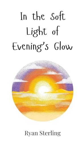 In the Soft Light of Evening's Glow von Creative Arts Management OÜ