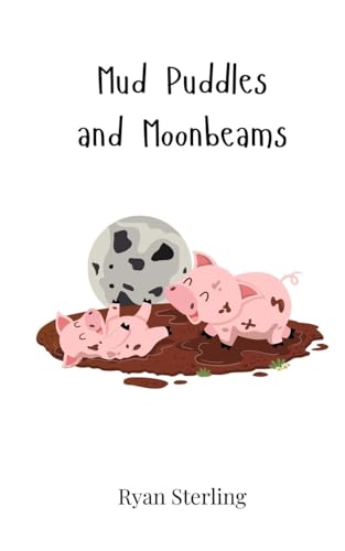 Mud Puddles and Moonbeams von Creative Arts Management OÜ