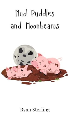 Mud Puddles and Moonbeams von Creative Arts Management OÜ