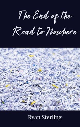 The End of the Road to Nowhere von Creative Arts Management OÜ