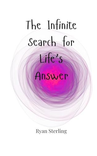 The Infinite Search for Life's Answer von Creative Arts Management OÜ