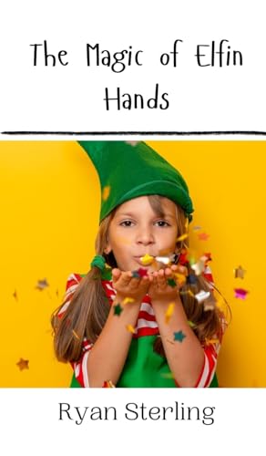 The Magic of Elfin Hands von Creative Arts Management OÜ