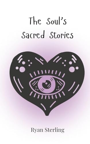 The Soul's Sacred Stories von Creative Arts Management OÜ