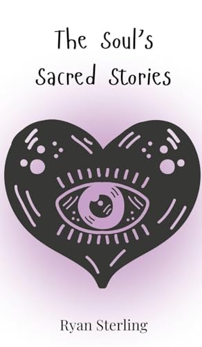 The Soul's Sacred Stories von Creative Arts Management OÜ