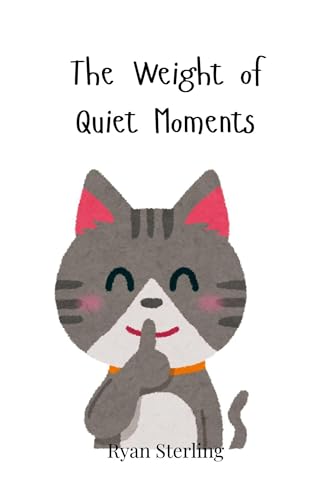 The Weight of Quiet Moments von Creative Arts Management OÜ