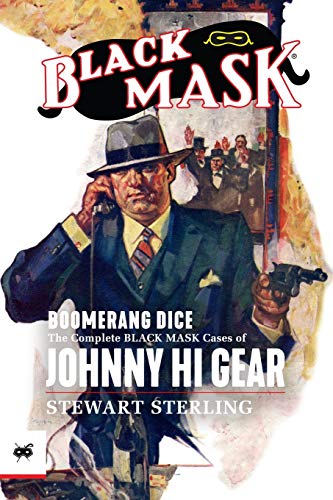Boomerang Dice: The Complete Black Mask Cases of Johnny Hi Gear (Black Mask Library, Band 5) von Black Mask