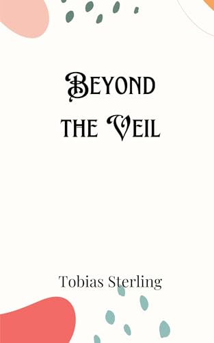 Beyond the Veil Beyond the Veil von Creative Arts Management OÜ