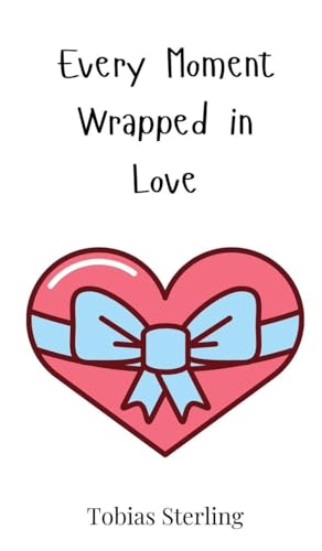Every Moment Wrapped in Love Every Moment Wrapped in Love von Creative Arts Management OÜ