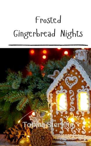 Frosted Gingerbread Nights Frosted Gingerbread Nights von Creative Arts Management OÜ