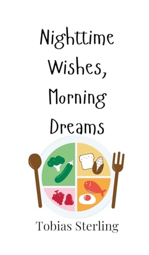 Nighttime Wishes, Morning Dreams Nighttime Wishes, Morning Dreams von Creative Arts Management OÜ