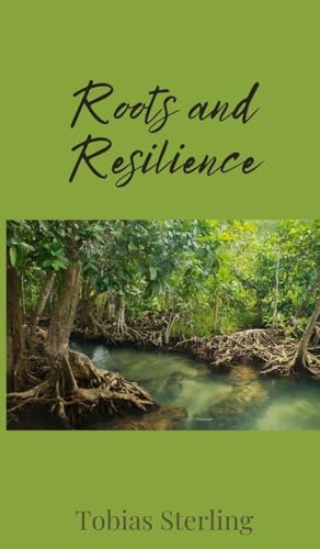 Roots and Resilience Roots and Resilience von Creative Arts Management OÜ