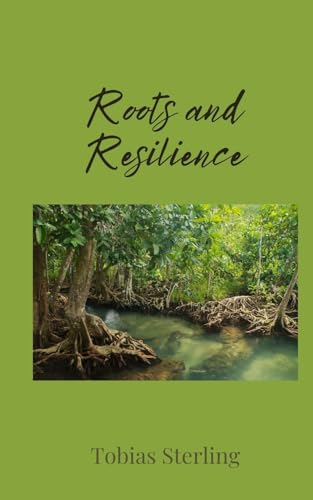 Roots and Resilience Roots and Resilience von Creative Arts Management OÜ
