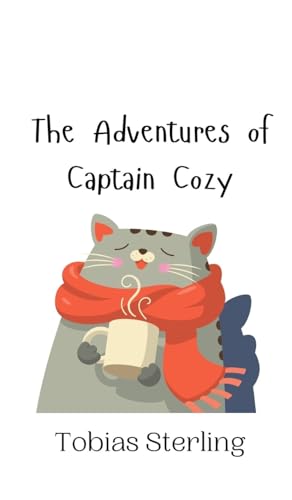 The Adventures of Captain Cozy The Adventures of Captain Cozy von Creative Arts Management OÜ