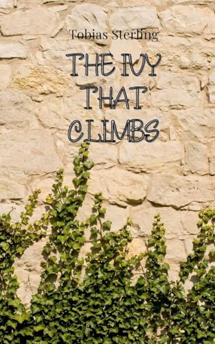 The Ivy That Climbs The Ivy That Climbs von Creative Arts Management OÜ