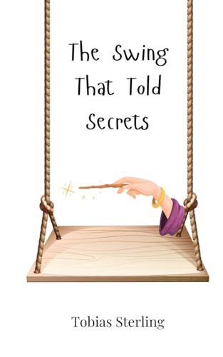 The Swing That Told Secrets von Creative Arts Management OÜ