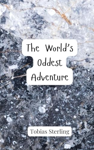 The World's Oddest Adventure von Creative Arts Management OÜ