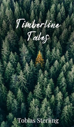 Timberline Tales Timberline Tales von Creative Arts Management OÜ