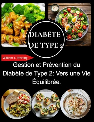 DIABÈTE DE TYPE 2:: Gestion et Prévention du Diabète de Type 2: Vers une Vie Équilibrée. von Independently published
