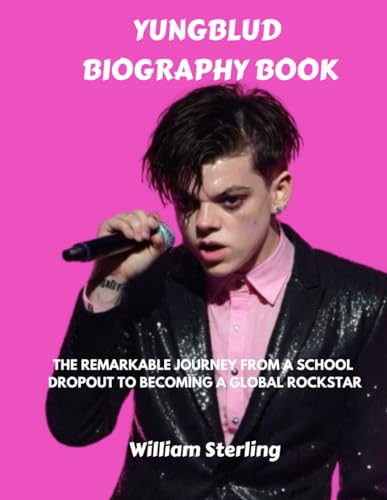 Yungblud Biography Book: The Remarkable Journey From a School Dropout to Becoming a Global Rockstar