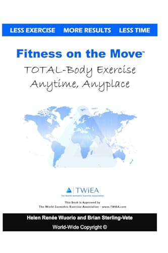 Fitness on the Move: Exercise Effectively Anywhere, Anytime, Anyplace. von CREATESPACE