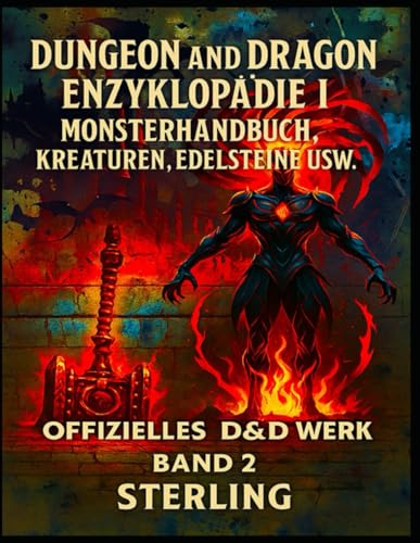 Dungeon and Dragon Enzyklopädie I Monsterhandbuch, Kreaturen, Edelsteine usw. I Offizielles D&D Werk Band 2: Kein Regelwerk – ein Ideenquell für dunkle Fantasie und episches Rollenspiel Dungeon and Dragon Enzyklopädie I Monsterhandbuch, Kreaturen, Edelsteine usw. I Offizielles D&D Werk Band 2: Kein Regelwerk – ein Ideenquell für dunkle Fantasie und episches Rollenspiel von Independently published