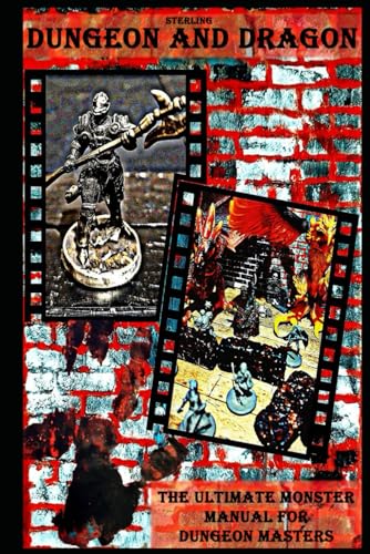 Dungeon and Dragon I The Ultimate Monster Manual for Dungeon Masters: The Deadly Interplay of Strategy and Savagery Dungeon and Dragon I The Ultimate Monster Manual for Dungeon Masters: The Deadly Interplay of Strategy and Savagery von Independently published