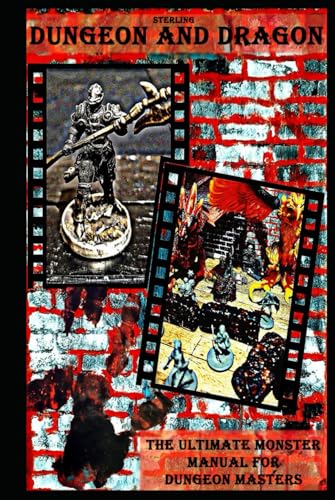 Dungeon and Dragon I The Ultimate Monster Manual for Dungeon Masters: The Deadly Interplay of Strategy and Savagery Dungeon and Dragon I The Ultimate Monster Manual for Dungeon Masters: The Deadly Interplay of Strategy and Savagery von Independently published