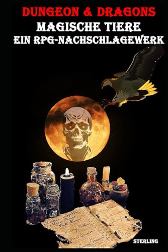 Dungeon & Dragons I Magische Tiere – Ein RPG-Nachschlagewerk: Entdecke, wie du magische Tiere meisterst und deine Abenteuer in D&D aufwertest Dungeon & Dragons I Magische Tiere – Ein RPG-Nachschlagewerk: Entdecke, wie du magische Tiere meisterst und deine Abenteuer in D&D aufwertest von Independently published