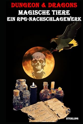 Dungeon & Dragons I Magische Tiere – Ein RPG-Nachschlagewerk: Entdecke, wie du magische Tiere meisterst und deine Abenteuer in D&D aufwertest Dungeon & Dragons I Magische Tiere – Ein RPG-Nachschlagewerk: Entdecke, wie du magische Tiere meisterst und deine Abenteuer in D&D aufwertest von Independently published