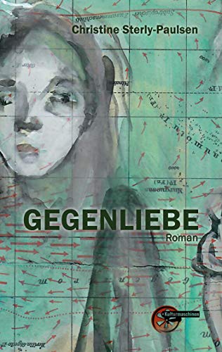 Gegenliebe von Kulturmaschinen Verlag