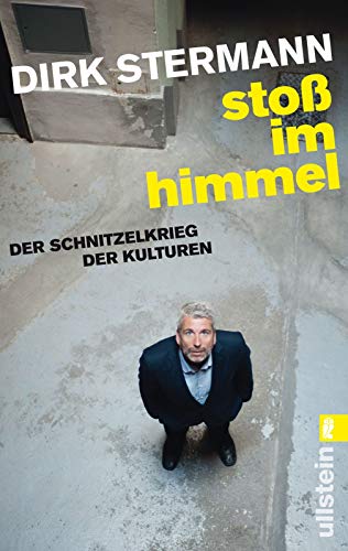 Stoß im Himmel: Der Schnitzelkrieg der Kulturen