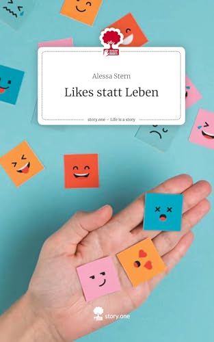 Likes statt Leben. Life is a Story - story.one von story.one publishing